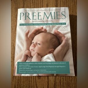 Preemies - Second Edition: The Essential Guide for Parents of Premature Babies